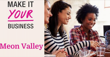 Make It Yours Business- Meon Valley